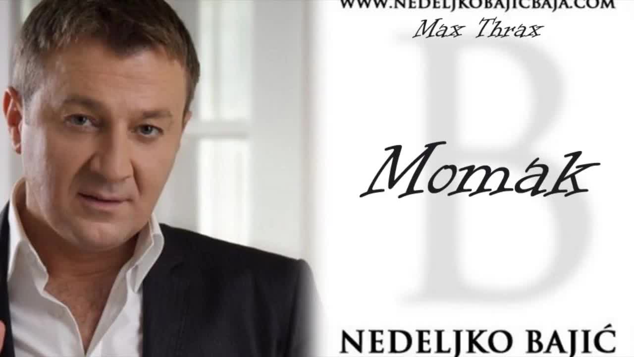 Новооо!!! Nedeljko Bajic Baja - 2014 - Momak (hq) (bg sub)