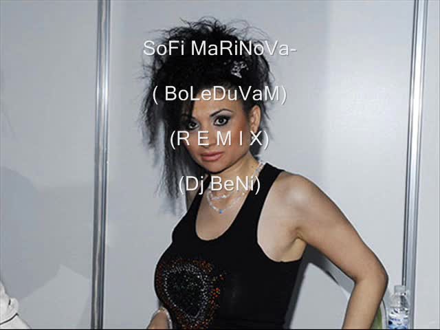 Sofi Marinova - Boleduvam (r E M I X ) 