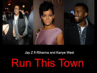Jay Z ft. Rihanna and Kanye West - Run This Town Hq