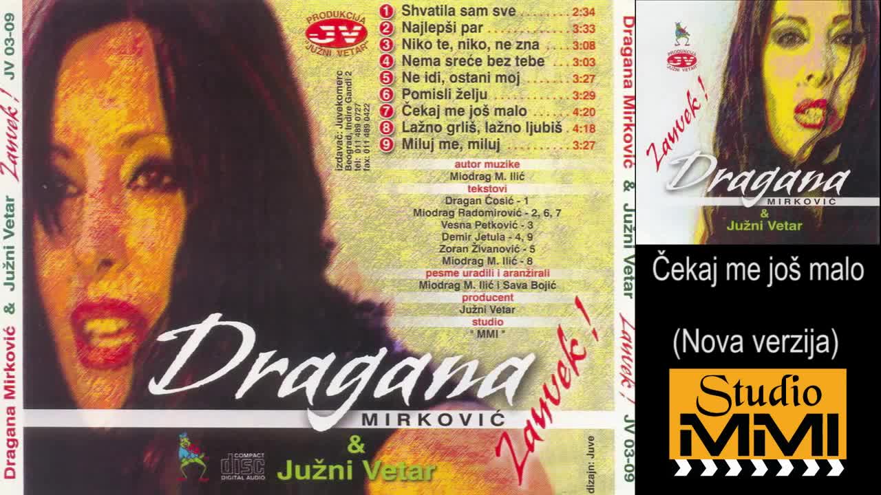 Dragana Mirkovic i Juzni Vetar - Cekaj me jos malo - Nova verzija - Prevod