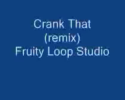 Crank That (remix) Fl Studio Made