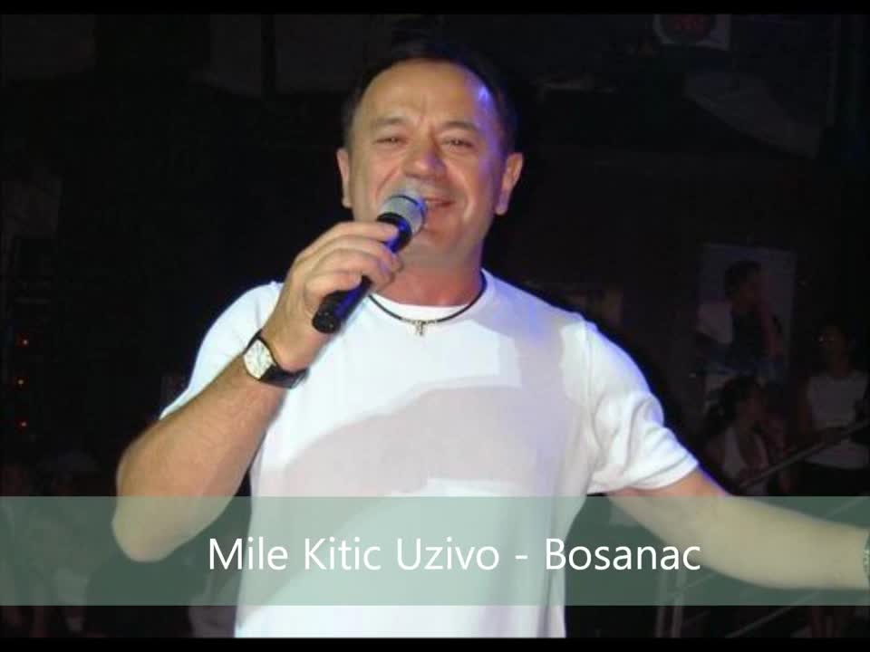 Mile Kitic Uzivo - 2013 - Bosanac (hq) (bg sub)