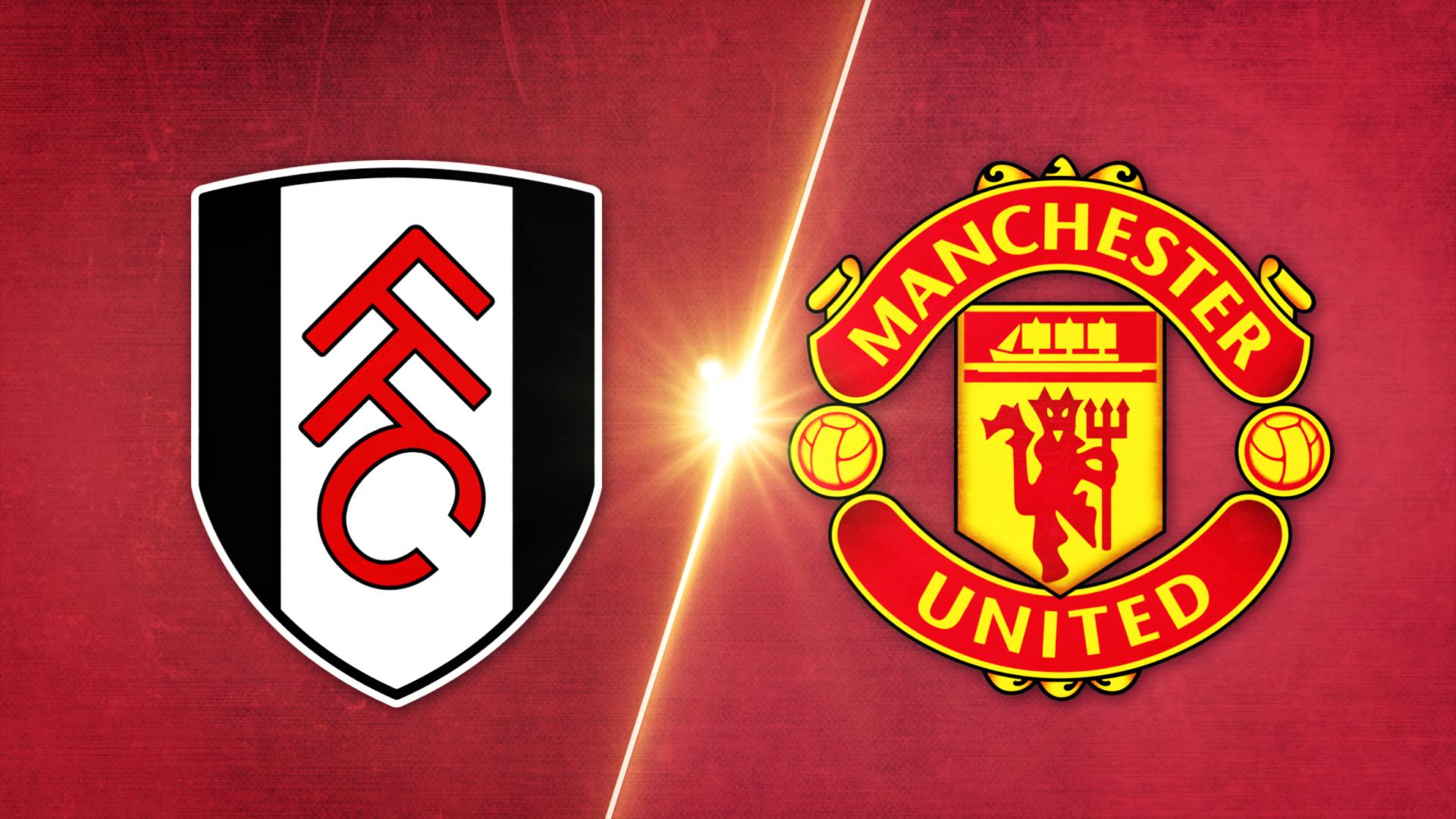 Fulham vs. Manchester United - Game Highlights