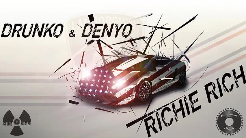 DRUNKO x DENYO - Richie Rich