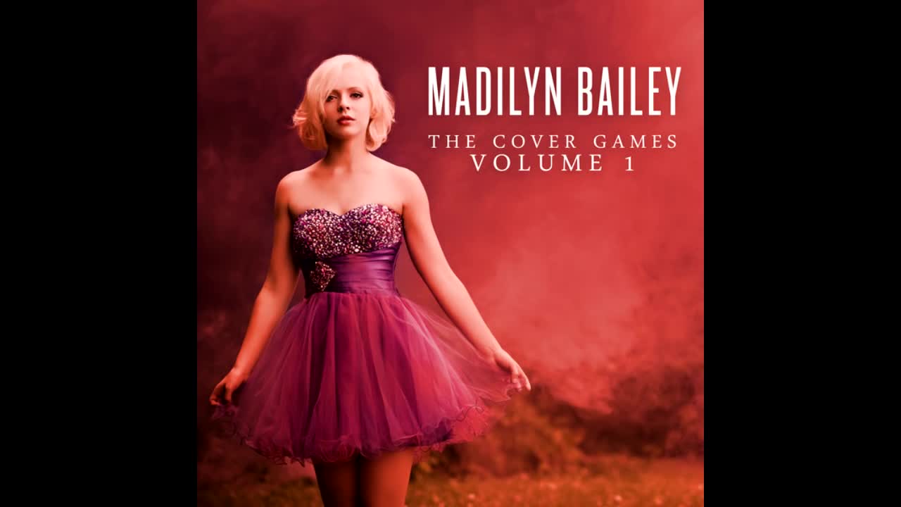 Madilyn Bailey - The Cover Games Vol1 Full Album