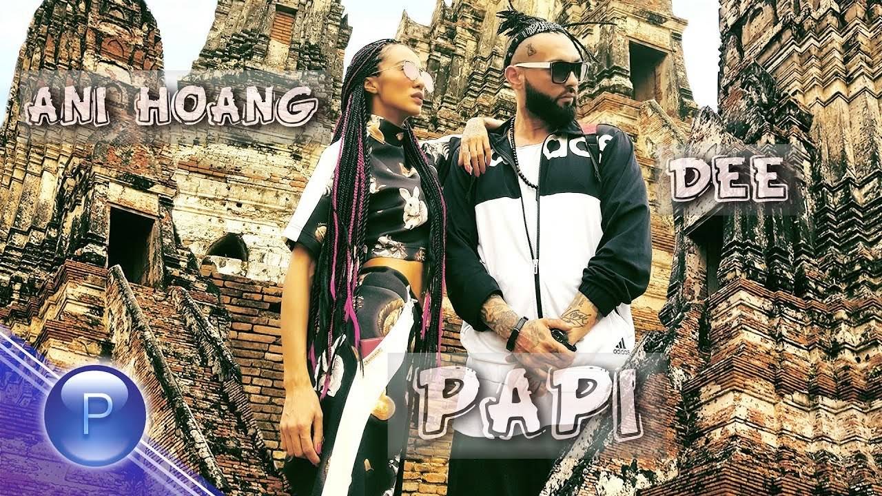 ANI HOANG & DEE - PAPI, 2018