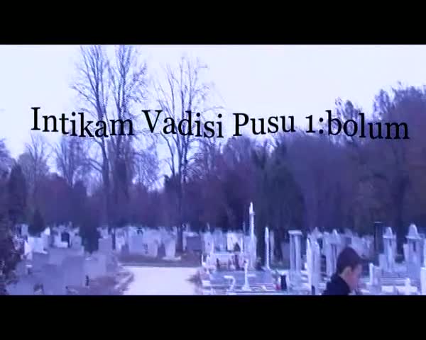 Intikam Vadisi Pusu 1bolum tek parca